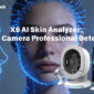 X6 AI Skin Analyzer: Triple Camera Professional Detection
